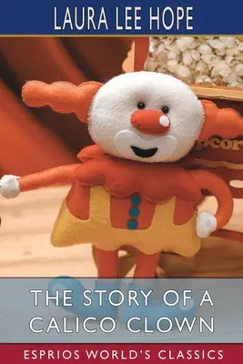 Príbeh klauna Calica (Esprios Classics) - The Story of a Calico Clown (Esprios Classics)