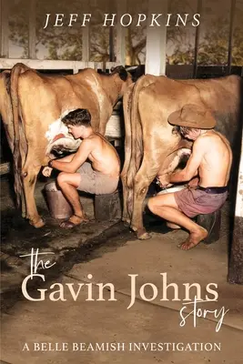 Príbeh Gavina Johnsa: Vyšetrovanie Belle Beamishovej - The Gavin Johns Story: A Belle Beamish Investigation