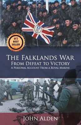 Vojna o Falklandy: Od porážky k víťazstvu - The Falklands War: From Defeat to Victory