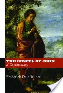 Jánovo evanjelium: komentár - The Gospel of John: A Commentary