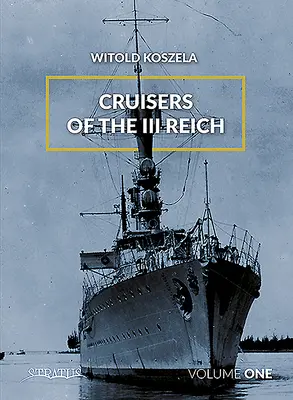 Krížniky III. ríše. Zväzok 1 - Cruisers of the III Reich. Volume 1