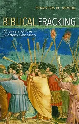 Biblický fracking - Biblical Fracking