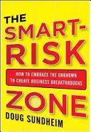 Prijímanie inteligentných rizík: Ako ostrí lídri vyhrávajú, keď sú stávky vysoké - Taking Smart Risks: How Sharp Leaders Win When Stakes Are High
