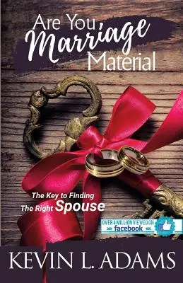 Ste vhodný na manželstvo: Kľúč k nájdeniu toho správneho manžela - Are You Marriage Material: The Key To Finding The Right Spouse