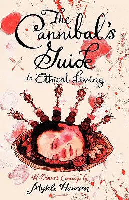 Kanibalov sprievodca etickým životom - The Cannibal's Guide to Ethical Living