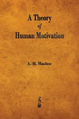 Teória ľudskej motivácie - A Theory of Human Motivation