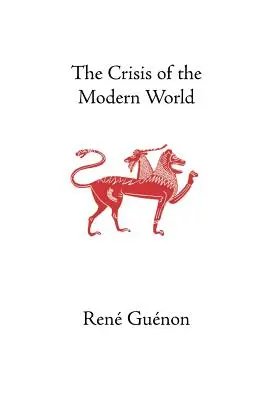 Kríza moderného sveta - The Crisis of the Modern World
