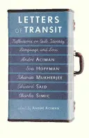 Letters of Transit: Úvahy o exile, identite, jazyku a strate - Letters of Transit: Reflections on Exile, Identity, Language, and Loss