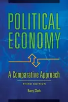 Politická ekonómia: Komparatívny prístup - Political Economy: A Comparative Approach