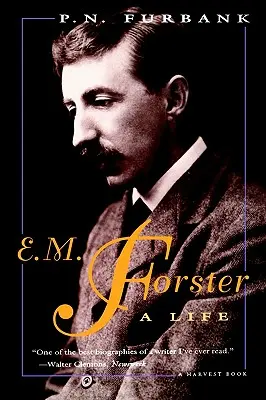 E. M. Forster: E. M. Forster: Život - E. M. Forster: A Life