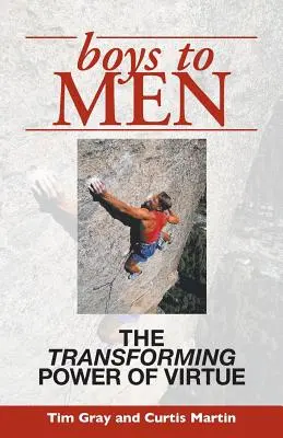 Chlapci mužom: Premenná sila cnosti - Boys to Men: The Transforming Power of Virtue