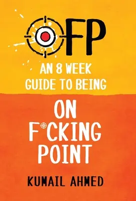 Ofp: 8-týždňový sprievodca, ako byť v pohode - Ofp: An 8 Week Guide to Being On F*cking Point