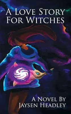 Príbeh lásky pre čarodejnice - A Love Story for Witches