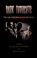 Temné myšlienky: Filozofické úvahy o filmovom horore - Dark Thoughts: Philosophic Reflections on Cinematic Horror