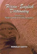Fidžijsko-anglický slovník: S poznámkami o fidžijskej kultúre a prírodnej histórii - Fijian-English Dictionary: With Notes on Fijian Culture and Natural History