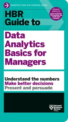 HBR Sprievodca základmi dátovej analýzy pre manažérov - HBR Guide to Data Analytics Basics for Managers