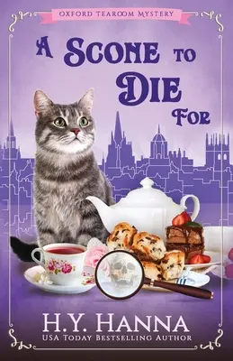 A Scone To Die For: Záhady oxfordskej čajovne - kniha 1 - A Scone To Die For: The Oxford Tearoom Mysteries - Book 1