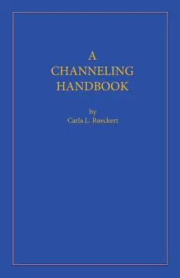 Príručka channelingu - A Channeling Handbook