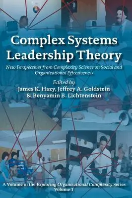 Teória vedenia komplexných systémov: Nové perspektívy vedy o komplexnosti na sociálnu a organizačnú efektívnosť - Complex Systems Leadership Theory: New Perspectives from Complexity Science on Social and Organizational Effectiveness