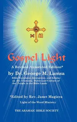 Svetlo evanjelia: Revidované a komentované vydanie - Gospel Light: A Revised Annotated Edition