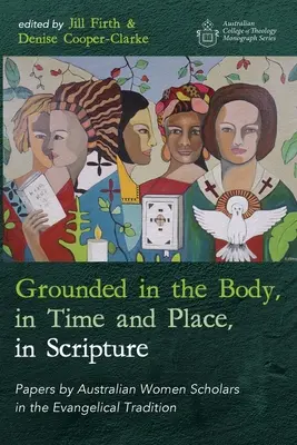Upevnený v tele, v čase a na mieste, v Písme - Grounded in the Body, in Time and Place, in Scripture