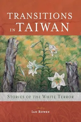 Prechody na Taiwane: Príbehy bieleho teroru - Transitions in Taiwan: Stories of the White Terror