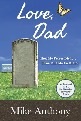 Love, Dad: How My Father Died... Potom mi povedal, že nie - Love, Dad: How My Father Died... Then Told Me He Didn't