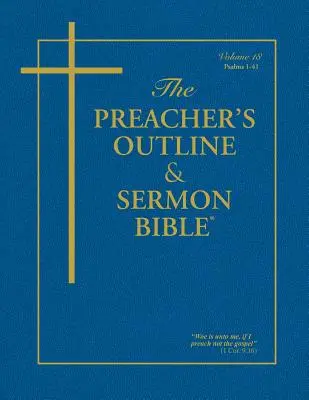 Biblia pre kazateľov - 18. diel: Žalmy 1 - 41: Verzia kráľa Jakuba - The Preacher's Outline & Sermon Bible - Vol. 18: Psalms 1 - 41: King James Version