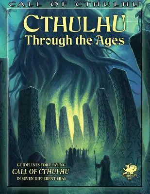 Cthulhu v priebehu vekov (Call of Cthulhu Roleplaying) - Cthulhu Through the Ages (Call of Cthulhu Roleplaying)