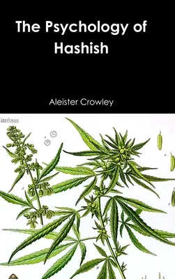 Psychológia hašiša - The Psychology of Hashish