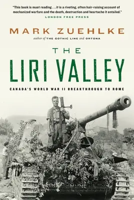 Údolie Liri: Prielom Kanady do Ríma počas druhej svetovej vojny - The Liri Valley: Canada's World War II Breakthrough to Rome