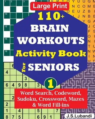 110+ BRAIN WORKOUTS Kniha aktivít pre seniorov; 1. zv. - 110+ BRAIN WORKOUTS Activity Book for SENIORS; Vol.1