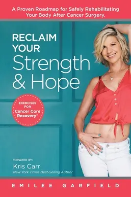 Získajte späť svoju silu a nádej: Cvičenia na zotavenie po rakovine jadra - Reclaim Your Strength and Hope: Exercises for Cancer Core Recovery