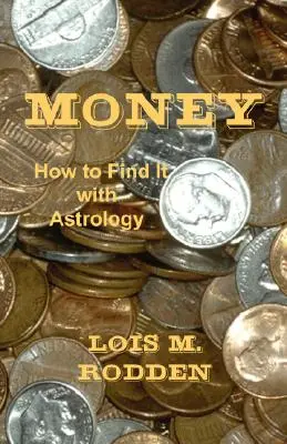 Peniaze: Ako ich nájsť pomocou astrológie - Money: How to Find It with Astrology