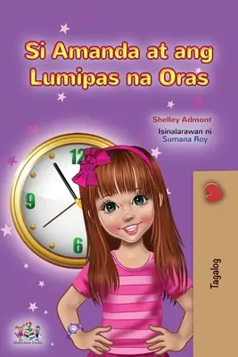 Amanda a stratený čas (Tagalogská kniha pre deti): Filipínska kniha pre deti - Amanda and the Lost Time (Tagalog Children's Book): Filipino children's book