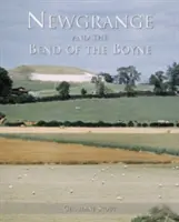 Newgrange a ohyb rieky Boyne - Newgrange and the Bend of the Boyne