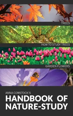 Príručka o farebnom štúdiu prírody - Stromy a záhradné kvety - The Handbook Of Nature Study in Color - Trees and Garden Flowers