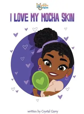 I love my mocha skin - I Love My Mocha Skin