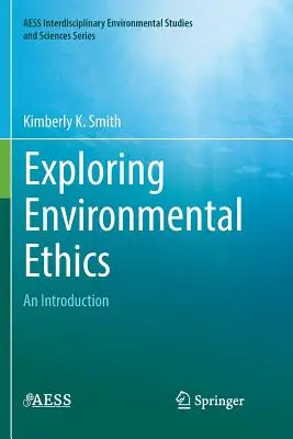 Skúmanie environmentálnej etiky: Úvod do problematiky - Exploring Environmental Ethics: An Introduction