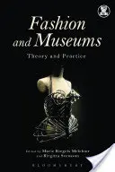 Móda a múzeá: Teória a prax - Fashion and Museums: Theory and Practice
