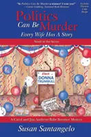 Politika môže byť vražda: Každá manželka má svoj príbeh - Politics Can Be Murder: Every Wife Has a Story