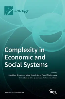 Komplexnosť v ekonomických a sociálnych systémoch - Complexity in Economic and Social Systems
