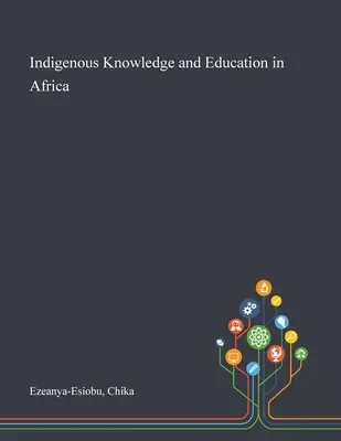 Domorodé znalosti a vzdelávanie v Afrike - Indigenous Knowledge and Education in Africa