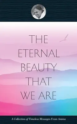 Večná krása, ktorou sme - The Eternal Beauty That We Are