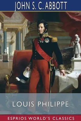 Ľudovít Filip (Esprios Classics) - Louis Philippe (Esprios Classics)