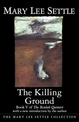 The Killing Ground (Vražedná pôda): Kniha V z kvinteta Beulah - The Killing Ground: Book V of the Beulah Quintet