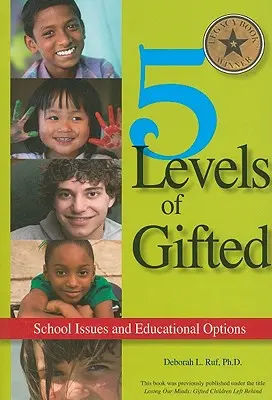 5 úrovní nadania: Školské problémy a možnosti vzdelávania - 5 Levels of Gifted: School Issues and Educational Options