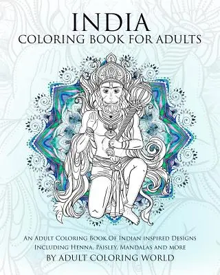 India Omaľovánky pre dospelých: Vymalovánky pre dospelých inšpirované indickými vzormi vrátane henny, pestrofarebných motívov, mandál a ďalších - India Coloring Book For Adults: An Adult Coloring Book Of Indian inspired Designs Including Henna, Paisley, Mandalas and more