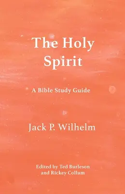 Duch Svätý: Svätý Duch: Príručka na štúdium Biblie - The Holy Spirit: A Bible Study Guide