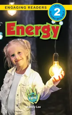 Energia: Môžem pomôcť zachrániť Zem (Engaging Readers, Level 2) - Energy: I Can Help Save Earth (Engaging Readers, Level 2)